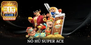 nổ hũ super ace